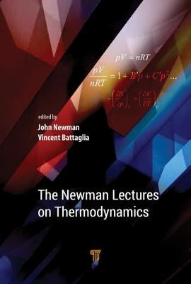 The Newman Lectures on Thermodynamics by Newman, John S.