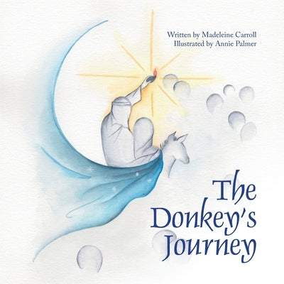 The Donkey's Journey by Palmer, Annie