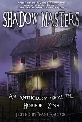 Shadow Masters: An Anthology from The Horror Zine by Larsen, Christian A.