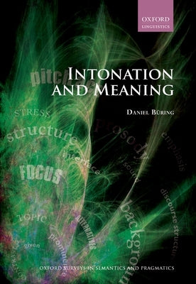 Intonation and Meaning by Buring, Daniel