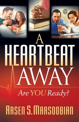 A Heartbeat Away: Are You Ready? by Marsoobian, Arsen S.