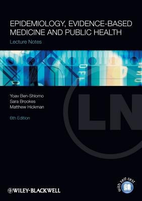 Epidemiology, Evidence-Based Medicine and Public Health by Ben-Shlomo, Yoav