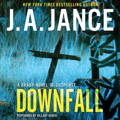 Downfall by Jance, J. A.