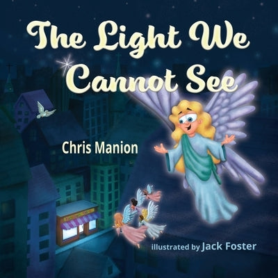 The Light We Cannot See by Manion, Chris