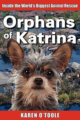 Orphans of Katrina by O'Toole, Karen