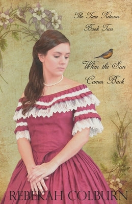 When the Sun Comes Back by Colburn, Rebekah
