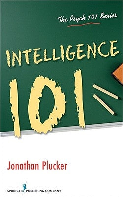 Intelligence 101 by Plucker, Jonathan
