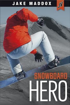 Snowboard Hero by Maddox, Jake