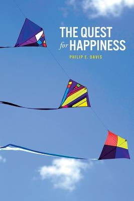 The Quest for Happiness by Davis, Philip E.