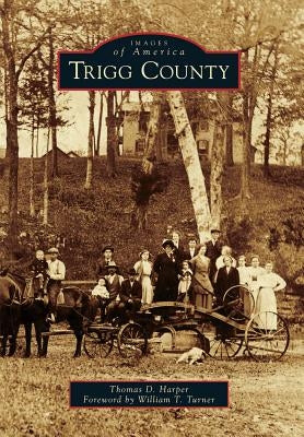 Trigg County by Harper, Thomas D.