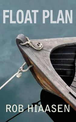 Float Plan by Hiaasen, Rob