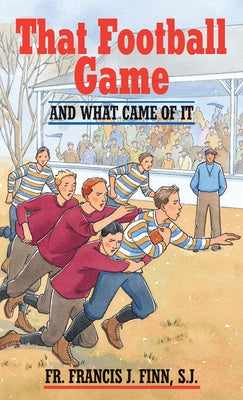 That Football Game: And What Came of It by Finn, Francis J.