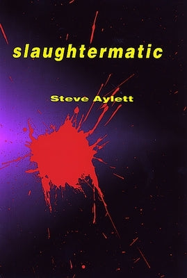 Slaughtermatic by Aylett, Steve