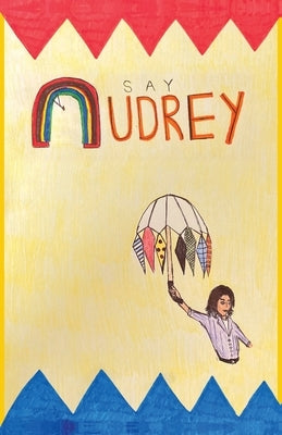 Say Audrey by Akram, Aaron