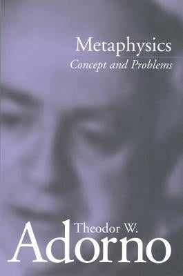 Metaphysics: Concept and Problems by Adorno, Theodor W.