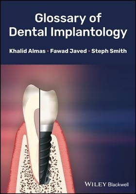 Glossary of Dental Implantology by Almas, Khalid