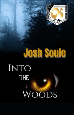 Into the Woods by Soule, Josh