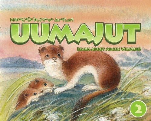 Uumajut, Volume 2: Learn about Arctic Wildlife! by Awa, Simon