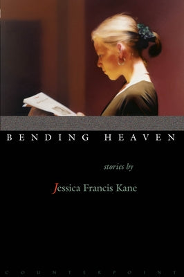 Bending Heaven by Kane, Jessica Francis