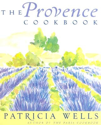 The Provence Cookbook by Wells, Patricia
