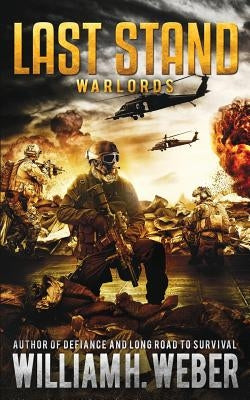 Last Stand: Warlords by Weber, William H.
