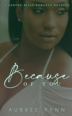 Because of You: A Ganton Hill Romance Novella by Boutique, The Editing