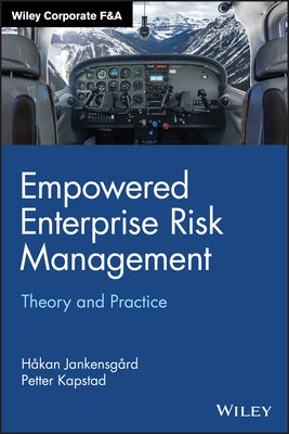 Empowered Enterprise Risk Management: Theory and Practice by Jankensgard, Hakan