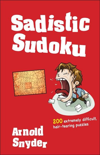 Sadistic Sudoku by Snyder, Arnold