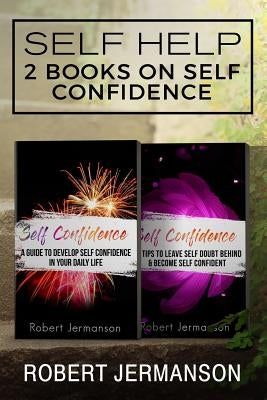 Self Help: 2 Books on Self Confidence by Jermanson, Robert