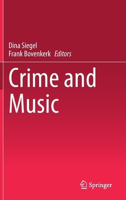 Crime and Music by Siegel, Dina