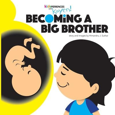 Becoming a Big Brother by Suthar, Himanshu J.