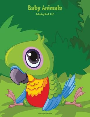 Baby Animals Coloring Book 3 & 4 by Snels, Nick