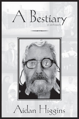 Bestiary: An Autobiography by Higgins, Aidan