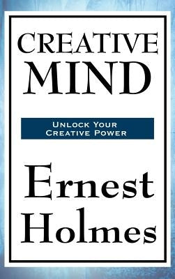 Creative Mind by Holmes, Ernest