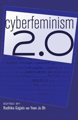 Cyberfeminism 2.0 by Jones, Steve