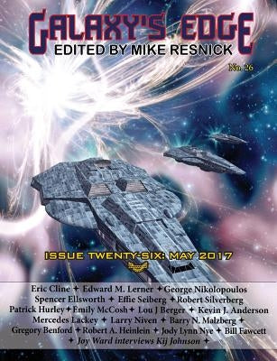 Galaxy's Edge Magazine: Issue 26, May 2017 by Resnick, Mike