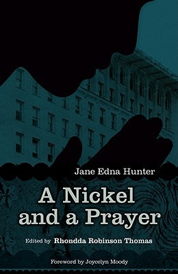 Nickel and a Prayer: The Autobiography of Jane Edna Hunter by Hunter, Jane Edna