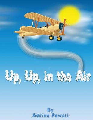 Up, Up, in the Air by Powell, Adrian