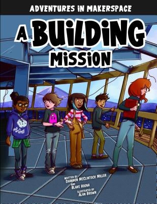 A Building Mission by McClintock Miller, Shannon