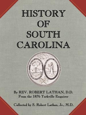 History of South Carolina by Lathan, Robert