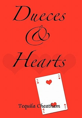 Dueces & Hearts by Cheatham, Tequila
