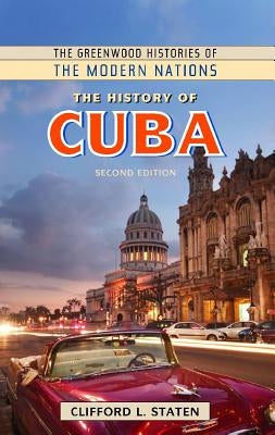 The History of Cuba by Staten, Clifford L.