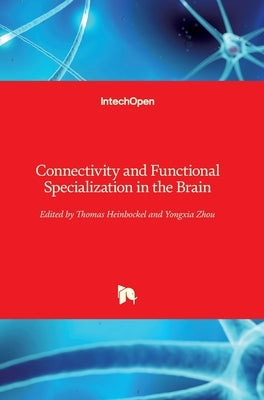 Connectivity and Functional Specialization in the Brain by Heinbockel, Thomas
