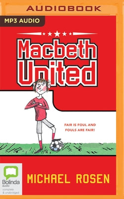 Macbeth United: A Football Tragedy by Rosen, Michael