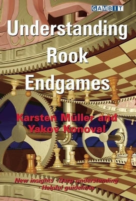 Understanding Rook Endgames by Müller, Karsten