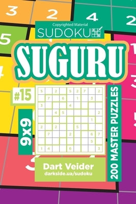 Sudoku Suguru - 200 Master Puzzles 9x9 (Volume 15) by Veider, Dart
