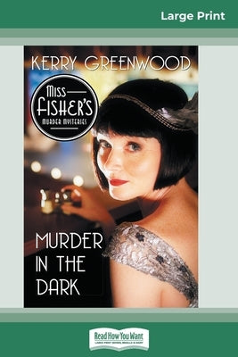 Murder in the Dark (16pt Large Print Edition) by Greenwood, Kerry
