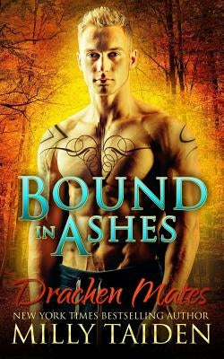 Bound in Ashes by Taiden, Milly