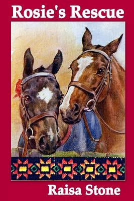 Rosie's Rescue by Stone, Raisa