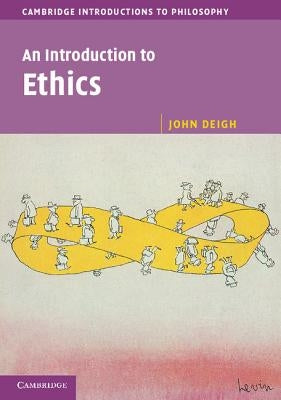 An Introduction to Ethics by Deigh, John